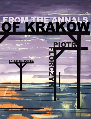From the Annals of Kraków By Piotr Florczyk Cover Image