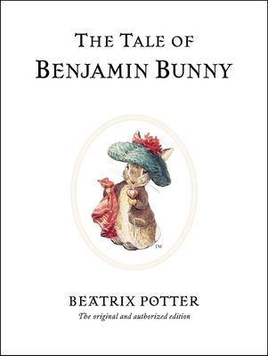 The Tale of Benjamin Bunny (Peter Rabbit #4)