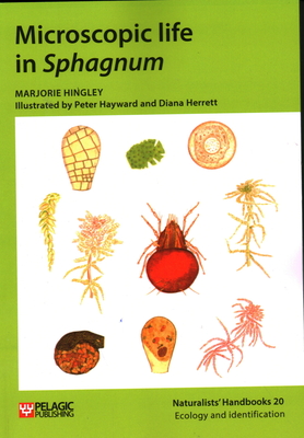 Microscopic life in Sphagnum (Naturalists' Handbooks #20) Cover Image