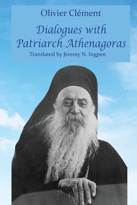 Dialogues with Patriarch Athenagoras Cover Image