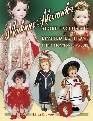 Madame Alexander Store Exclusives and Limited Editions Cover Image