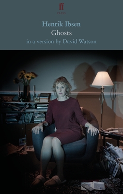 Ghosts (Faber Drama) By David Watson Cover Image