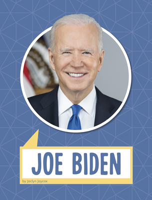 Joe Biden (Biographies) By Jaclyn Jaycox Cover Image