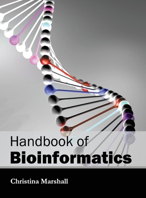 Handbook of Bioinformatics By Christina Marshall (Editor) Cover Image