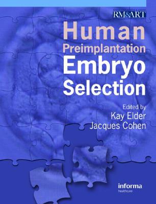 Human Preimplantation Embryo Selection (Reproductive Medicine and Assisted Reproductive Techniques) Cover Image