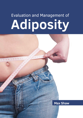 Evaluation and Management of Adiposity Cover Image