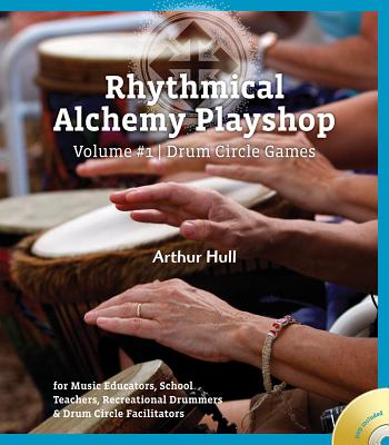 Rhythmical Alchemy Playshop - Volume #1: Drum Circle Games [With DVD] Cover Image