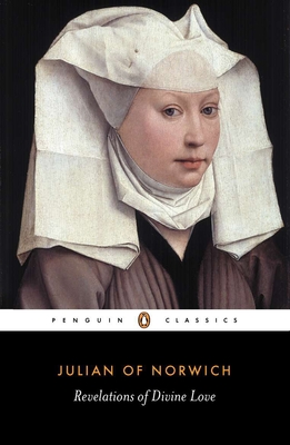 Revelations of Divine Love By Julian of Norwich, Elizabeth Spearing (Translated by), A. C. Spearing (Introduction by), A. C. Spearing (Notes by) Cover Image