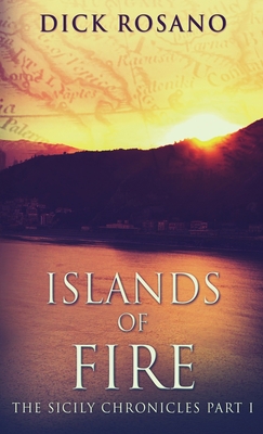 Islands Of Fire (The Sicily Chronicles #1)