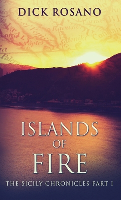 Islands Of Fire (The Sicily Chronicles #1)