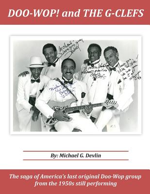 Doo-Wop! and The G-Clefts: The Saga of America's Last Original Doo-Wop Group from the 1950s Still Performing Cover Image