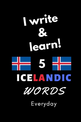 Notebook: I write and learn! 5 Icelandic words everyday, 6
