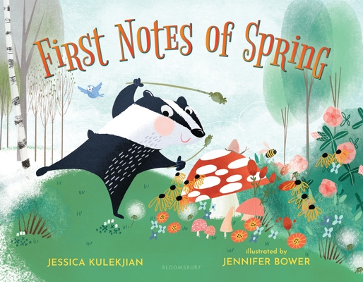 First Notes of Spring By Jessica Kulekjian, Jennifer Bower (Illustrator) Cover Image