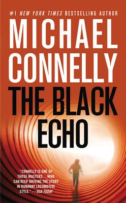 The Black Echo (A Harry Bosch Novel #1)