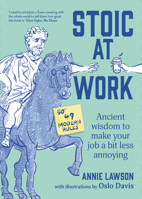 Stoic at Work: Ancient Wisdom to Make Your Job a Bit Less Annoying Cover Image