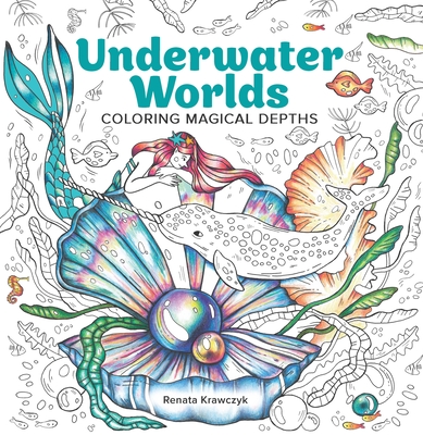 Underwater Worlds: Coloring Magical Depths Cover Image