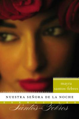 Nuestra senora de la noche: Novela (Esenciales) Cover Image
