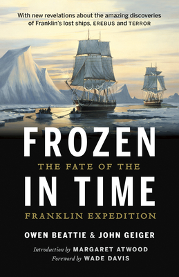 Frozen in Time: The Fate of the Franklin Expedition