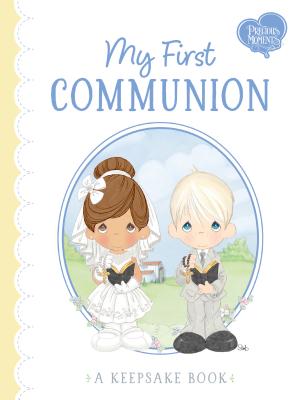My First Communion: A Keepsake Book By Precious Moments, Jamie Calloway-Hanauer Cover Image