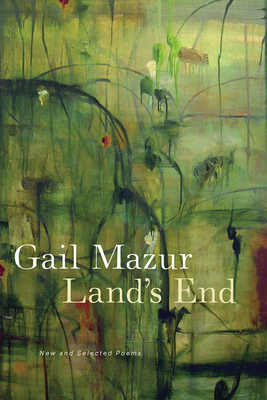 Land's End: New and Selected Poems (Phoenix Poets) By Gail Mazur Cover Image