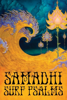 Samadhi Surf Psalms By Ray Piña Cover Image