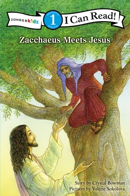 Zacchaeus Meets Jesus: Level 1 (I Can Read! / Bible Stories) By Crystal Bowman Cover Image