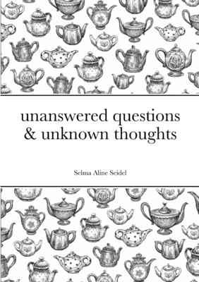 unanswered questions & unknown thoughts Cover Image