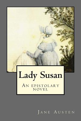 Lady Susan: An Epistolary Novel Cover Image