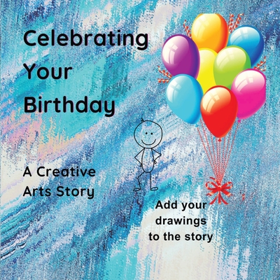 Celebrating Your Birthday By Irene Webley Cover Image