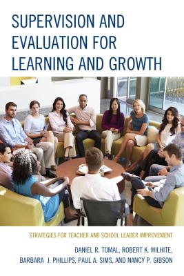 Supervision and Evaluation for Learning and Growth: Strategies for Teacher and School Leader Improvement (Concordia University Leadership)