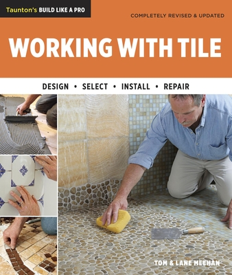 Working with Tile (Taunton's Build Like a Pro) Cover Image