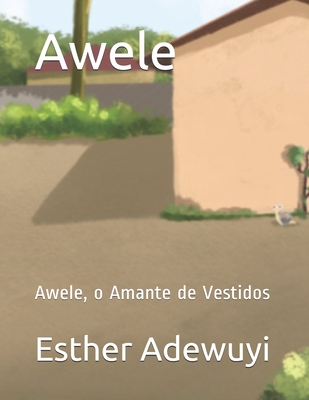 Awele: Awele, o Amante de Vestidos Cover Image