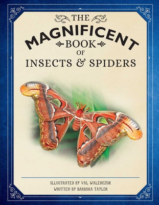 The Magnificent Book of Insects and Spiders: (Animal Books for Kids, Natural History Books for Kids) Cover Image