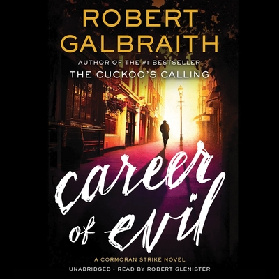 Career of Evil By Robert Galbraith, Robert Glenister (Read by) Cover Image