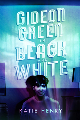 Gideon Green in Black and White By Katie Henry Cover Image
