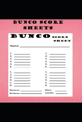 Bunco Score Sheets: 120 Score Keeping for Bunco Game Lovers, Bunco Score Cards for Bunco Dice game Cover Image