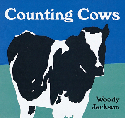 Counting Cows By Woody Jackson, Woody Jackson (Illustrator) Cover Image