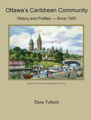 Ottawa's Caribbean Community since 1955: History and Profiles Cover Image