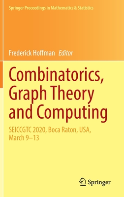 Combinatorics, Graph Theory and Computing: Seiccgtc 2020, Boca