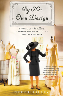 By Her Own Design: A Novel of Ann Lowe, Fashion Designer to the Social Register cover