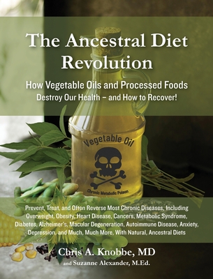 The Ancestral Diet Revolution By Chris a. Knobbe, Suzanne J. Alexander Cover Image
