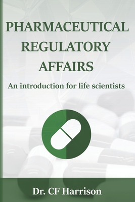 Pharmaceutical Regulatory Affairs: An Introduction for Life Scientists Cover Image