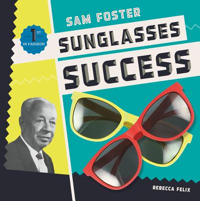 Sam Foster: Sunglasses Success (First in Fashion) Cover Image
