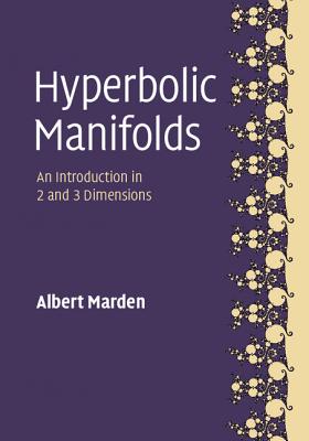 Hyperbolic Manifolds: An Introduction in 2 and 3 Dimensions Cover Image