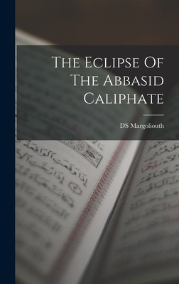 The Eclipse Of The Abbasid Caliphate Cover Image