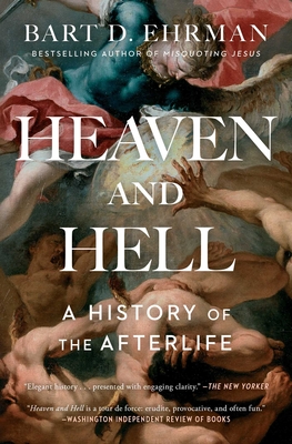 Heaven and Hell: A History of the Afterlife Cover Image