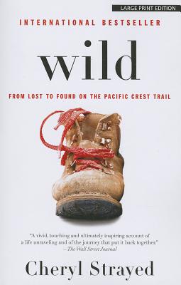 Cover for Wild: From Lost to Found on the Pacific Crest Trail