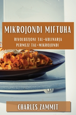 Mikrojondi Miftuħa: Rivoluzzjoni tal-Kulinarja permezz tal-Mikrojondi Cover Image