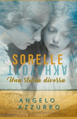 Sorelle: Una storia diversa By Angelo Azzurro Cover Image