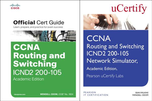 CCNA Routing and Switching Icnd2 200-105 Official Cert Guide and Pearson Ucertify Network Simulator Academic Edition Bundle Cover Image